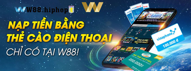 Nạp vốn w88 qua thẻ cào điện thoại