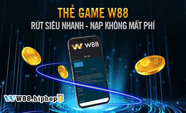 Rút tiền siêu nhanh qua thẻ game w88